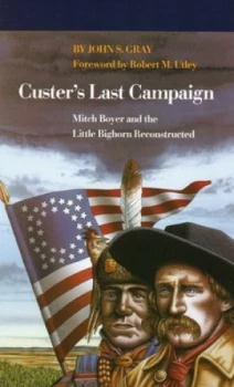Image of Custers Last Campaign by John S. Gray Paperback