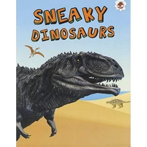 Image of Sneaky Dinosaurs - My Favourite Dinosaurs Paperback / softback 2020