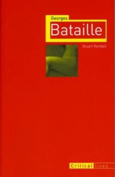 Image of Georges Bataille by Stuart Kendall Book