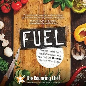 Image of Fuel Simple Juice and Meal Plans to Help You Get the Bounce Back in Your Step Paperback / softback 2018