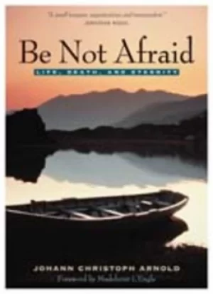 Image of Be not afraid by Johann Christoph Arnold