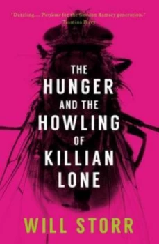 Image of The Hunger and the Howling of Killian Lone by Will Storr Paperback