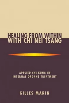 Image of Healing from within with Chi Nei Tsang by Gilles Marin Paperback