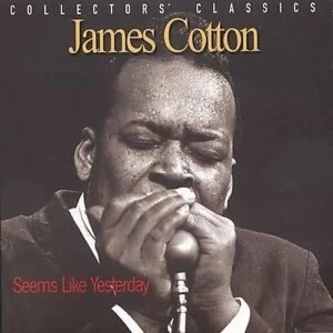 image of James Cotton - Seems Like Yesterday CD