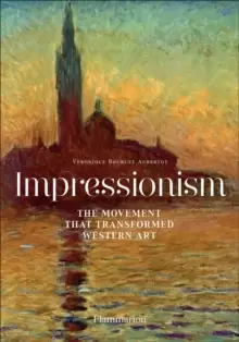 Image of Impressionism : The Movement that Transformed Western Art