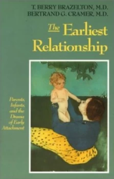 Image of The Earliest Relationship by T. Berry Brazelton Paperback
