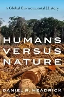 Image of Humans versus Nature : A Global Environmental History