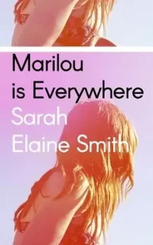 Image of Marilou is everywhere by Sarah Elaine Smith