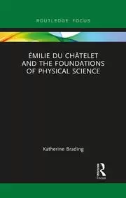 Image of Emilie Du Chatelet and the Foundations of Physical Science