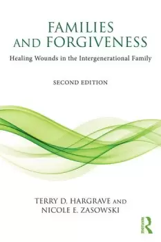 Image of Families and ForgivenessHealing Wounds in the Intergenerational Family