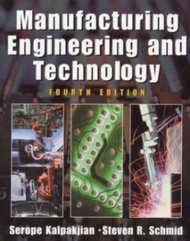 Image of Manufacturing Engineering and Technology by Serope Kalpakjian Paperback