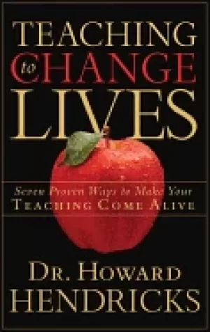 Image of teaching to change lives seven proven ways to make your teaching come alive
