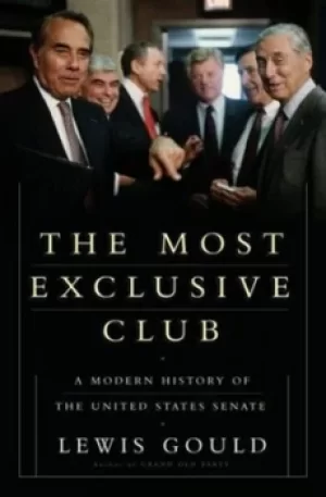 Image of The most exclusive club by Lewis L. Gould