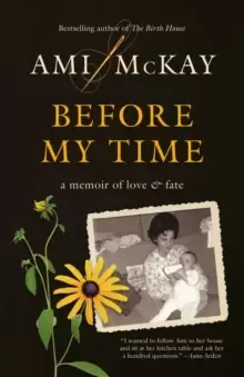 Image of Before My Time : A Memoir of Love and Fate