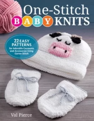Image of One-stitch baby knits by Val Pierce
