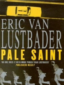 Image of Pale Saint by Eric Lustbader Hardback