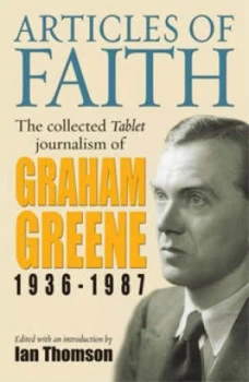 Image of Articles of Faith by Graham Greene and Ian Thomson Hardback