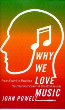 Image of Why We Love Music by John Powell Hardback
