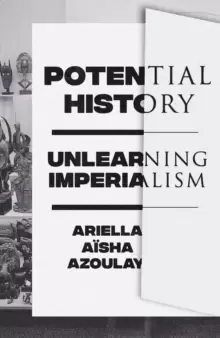 Image of Potential History : Unlearning Imperialism