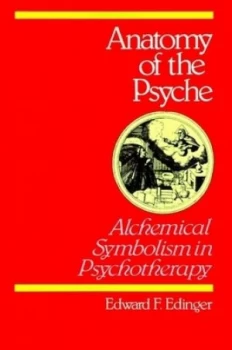 Image of Anatomy of the Psyche by Edward F Edinger Paperback