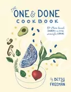 Image of one and done cookbook 87 plant based dinners for easy weeknight cooking
