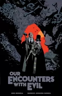 Image of Our Encounters With Evil : Adventures of Professor J.T. Meinhardt and His Assistant Mr. Knox