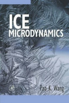 Image of Ice Microdynamics by Pao K. Wang Book