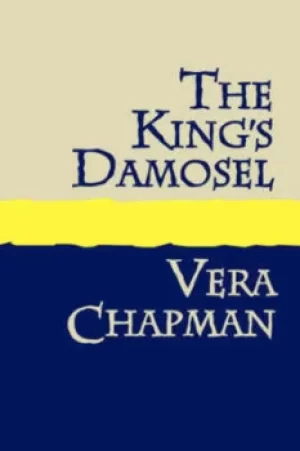 Image of The kings damosel by Vera Chapman