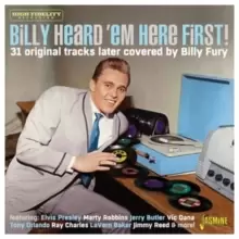 image of Billy Heard 'Em Here First!: 31 Original Tracks Later Covered By Billy Fury