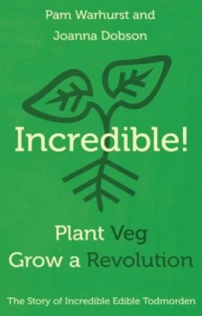 Image of Incredible by Pam Warhurst Paperback
