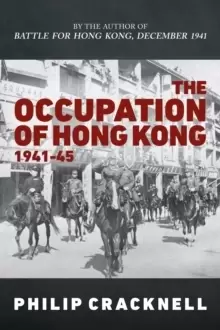Image of The Occupation of Hong Kong 1941-45