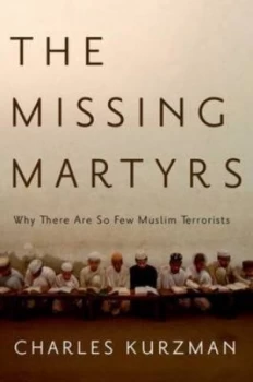 Image of The Missing Martyrs by Charles Kurzman Hardback