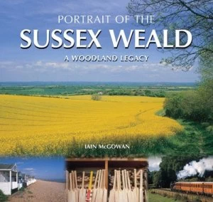 Image of Portrait of the Sussex Weald by Iain Mcgowan Hardback