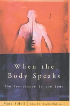 Image of When the Body Speaks by Mara Sidoli Paperback