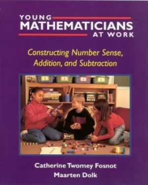 Image of Young mathematicians at work Constructing number sense addition and subtraction by Catherine Twomey Fosnot