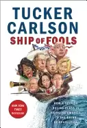 Image of ship of fools how a selfish ruling class is bringing america to the brink o
