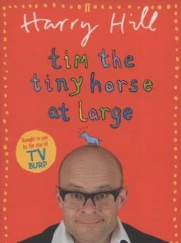 Image of Tim the Tiny Horse at Large by Harry Hill Book