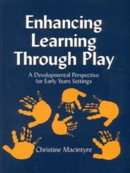 Image of Enhancing Learning through Play by Christine Macintyre Book