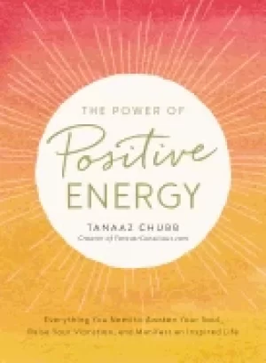 Image of power of positive energy everything you need to awaken your soul raise you