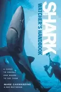 Image of shark watchers handbook a guide to sharks and where to see them
