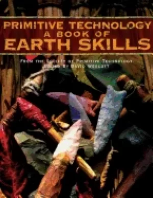 Image of primitive technology a book of earth skills
