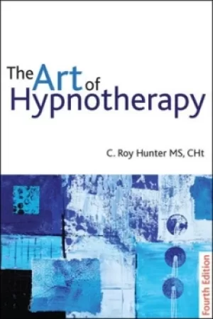 Image of The art of hypnotherapy by C. Roy Hunter
