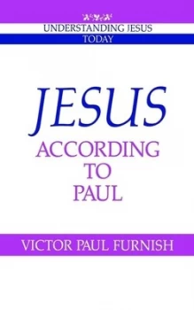 Image of Jesus according to Paul by Victor Paul Furnish