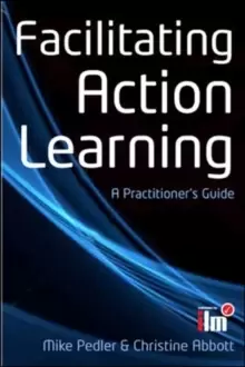 Image of Facilitating Action Learning: A Practitioner's Guide