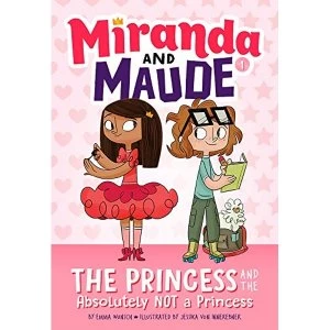 Image of The Princess and the Absolutely Not a Princess (Miranda and Maude #1) Hardback 2018
