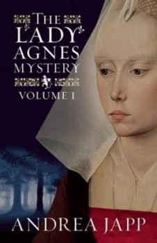 Image of The Lady Agnes Mystery. Volume 1 by Andrea Japp Book