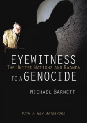 Image of Eyewitness to a genocide by Michael N Barnett