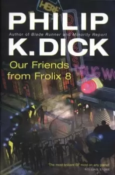 Image of Our friends from Frolix 8 by Philip K. Dick