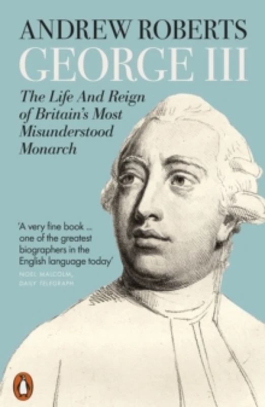 Image of George III : The Life and Reign of Britain's Most Misunderstood Monarch Paperback / softback