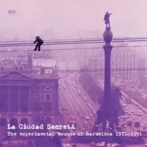 image of La Ciudad Secreta The Experimental Sounds of Barcelona 1971-1991 by Various Artists Vinyl Album